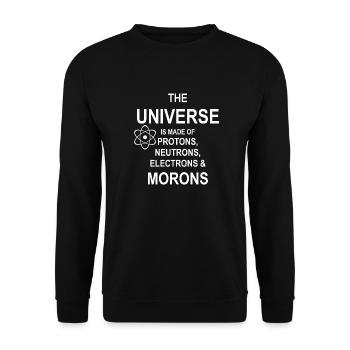 Protons, Neutrons, Morons - Atom, Gift - Unisex Sweatshirt - black - Front - Alina (178cm) & Michal (187cm)