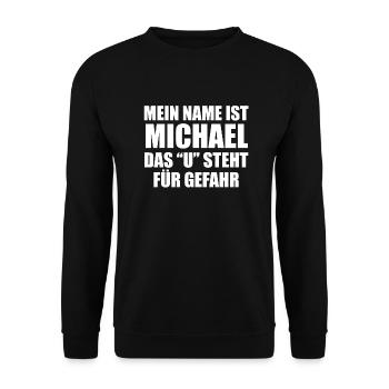 Michael Gefährlich Spruch Geschenkidee - Unisex Pullover - Schwarz - Vorne - Alina (178cm) & Michal (187cm)