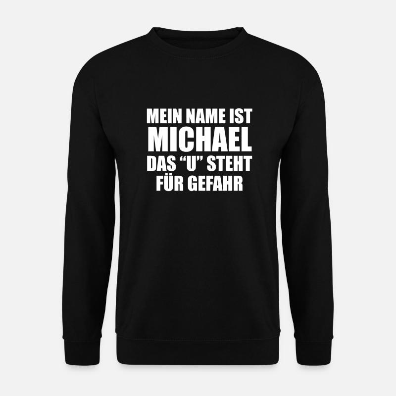 Michael Dangerous Dire Idée Cadeau - Sweat-shirt Unisexe - noir