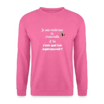 Je suis maîtresse de maternelle 2 - Sweat-shirt Unisexe - rose - Devant