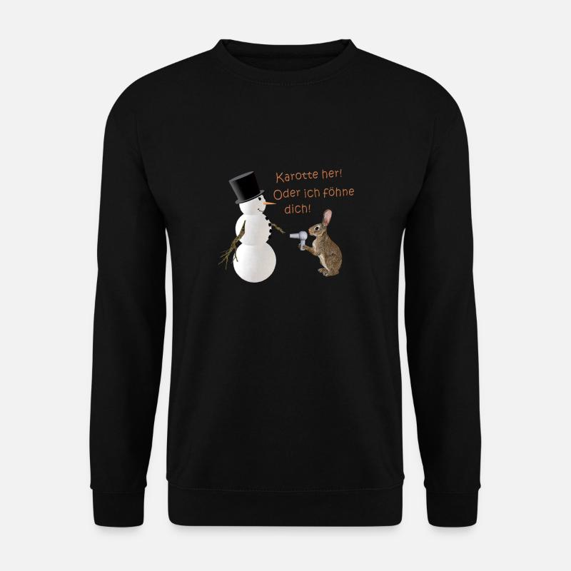 Karotte her! Oder ich föhne dich! - Unisex Pullover - Schwarz