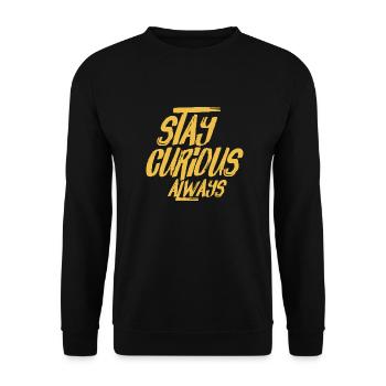 Stay curious always - Unisex Sweatshirt - black - Front - Alina (178cm) & Michal (187cm)