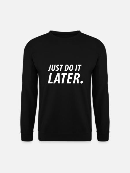 Lazy funny funny gift later laziness - Unisex Sweatshirt - black