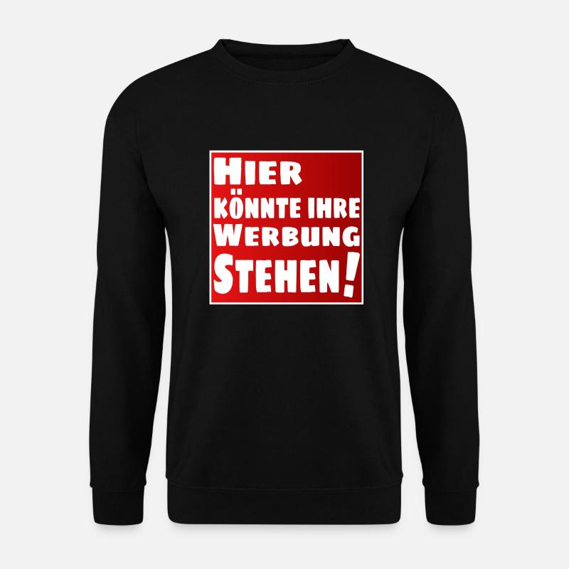 Hier könnte ihre Werbung stehen - Unisex Pullover - Schwarz