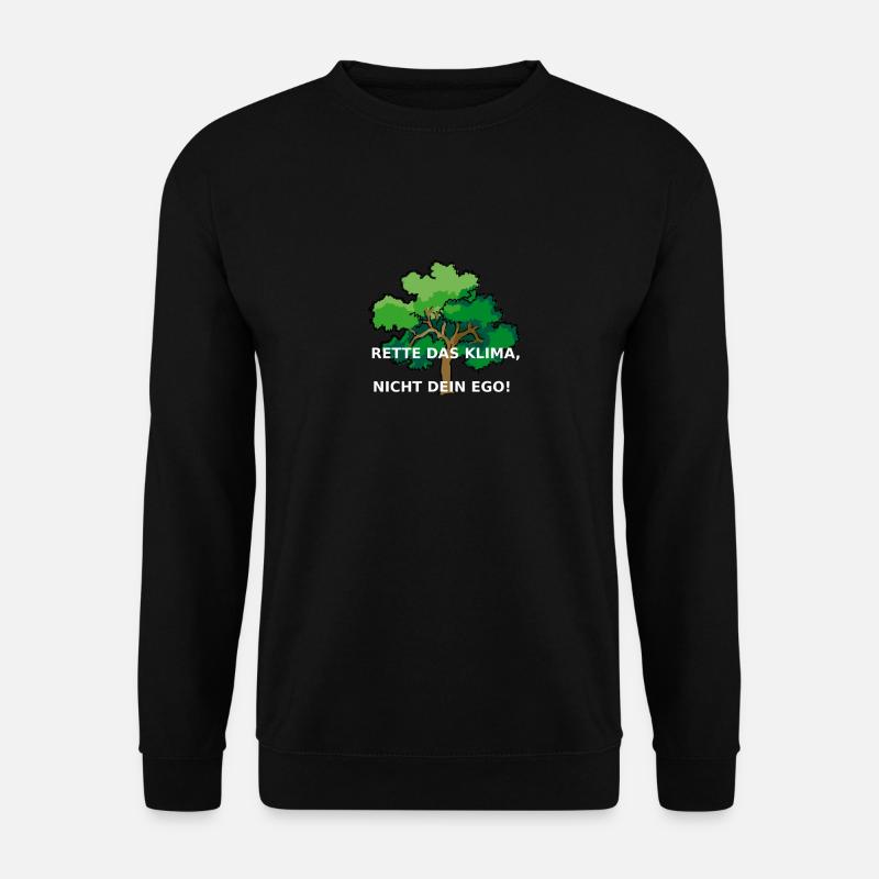 Rette das Klima, nicht dein Ego! - Unisex Pullover - Schwarz
