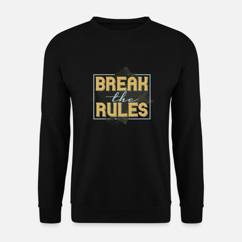 DIE REGELN BRECHEN - Unisex Pullover - Schwarz