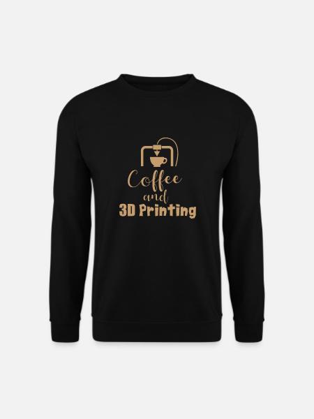 Coffe and 3D Printing - Geschenkidee - Unisex Pullover - Schwarz
