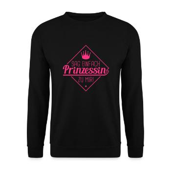 sag_einfach_prinzessin_zu_mir_1_f1 - Unisex Pullover - Schwarz - Vorne - Alina (178cm) & Michal (187cm)