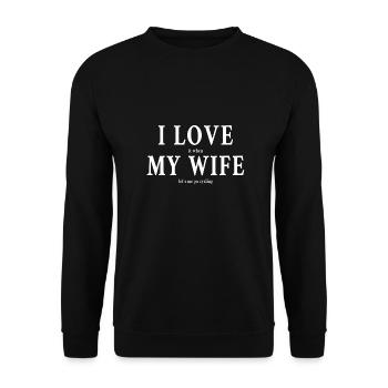 I Love My Wife - Cycling Gifts - Unisex Sweatshirt - black - Front - Alina (178cm) & Michal (187cm)