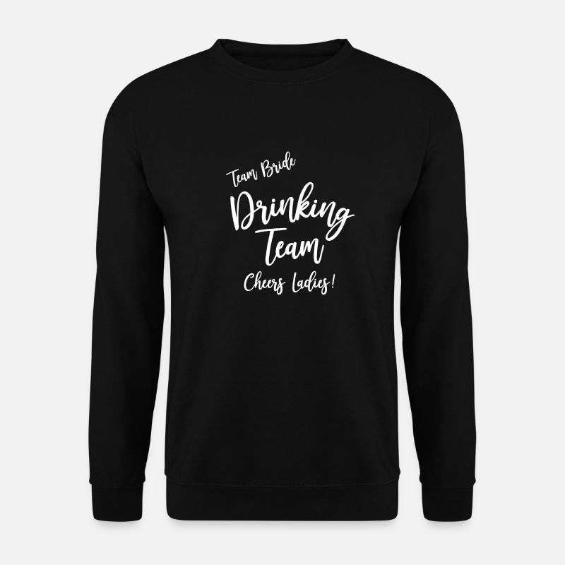 Team Bride Drinking Team Geschenk - Unisex Pullover - Schwarz