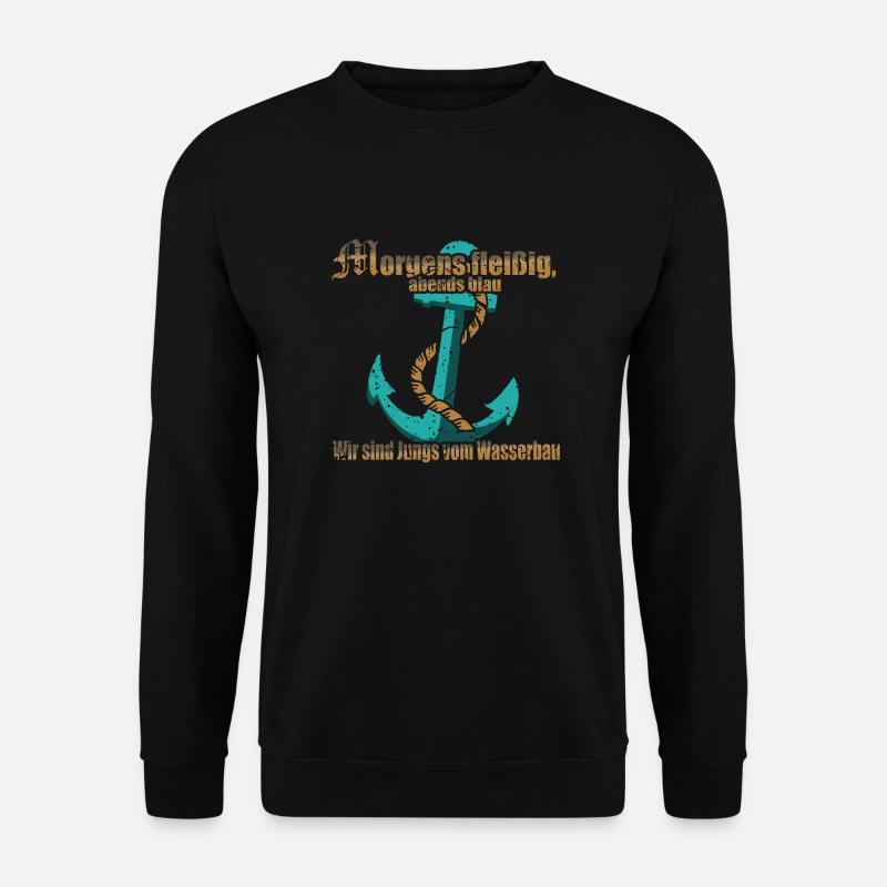 Wir sind Jungs vom Wasserbau - Unisex Pullover - Schwarz