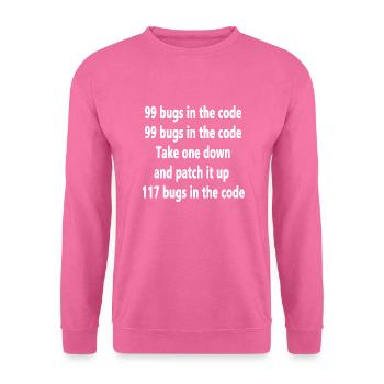 99 bugs in the Code - Unisex Pullover - Pink - Vorne