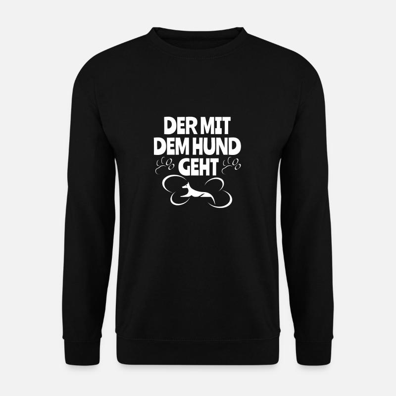 Der mit dem Hund geht - Unisex Pullover - Schwarz