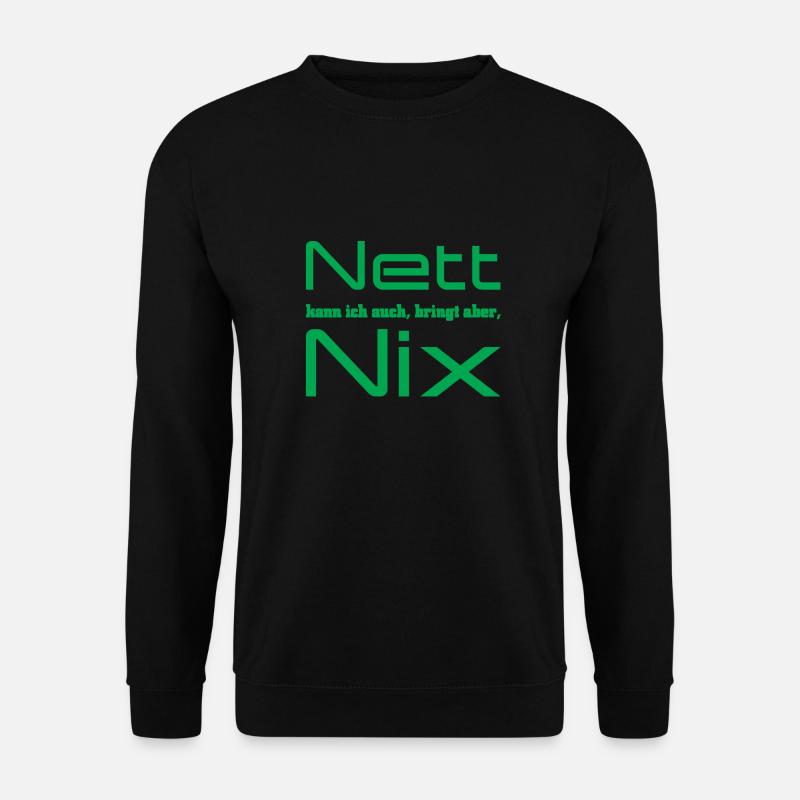Nett kann ich auch - Unisex Pullover - Schwarz
