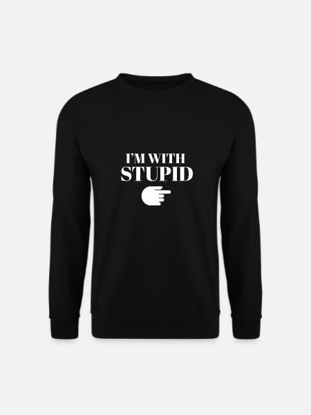 i'm with stupid - Unisex Sweatshirt - black