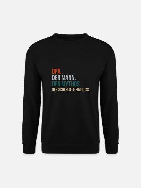 Opa der Mann der Mythos der schlechte einfluss - Unisex Pullover - Schwarz