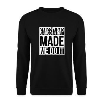 Gangsta Rap Made me do it Geschenk - Unisex Pullover - Schwarz - Vorne - Alina (178cm) & Michal (187cm)