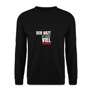 The doctor said a lot of drinking - Unisex Sweatshirt - black - Front - Alina (178cm) & Michal (187cm)
