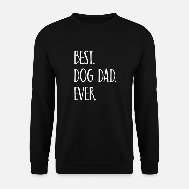 Best Dog Dad ever Hundeliebhaber Geschenk - Unisex Pullover - Schwarz