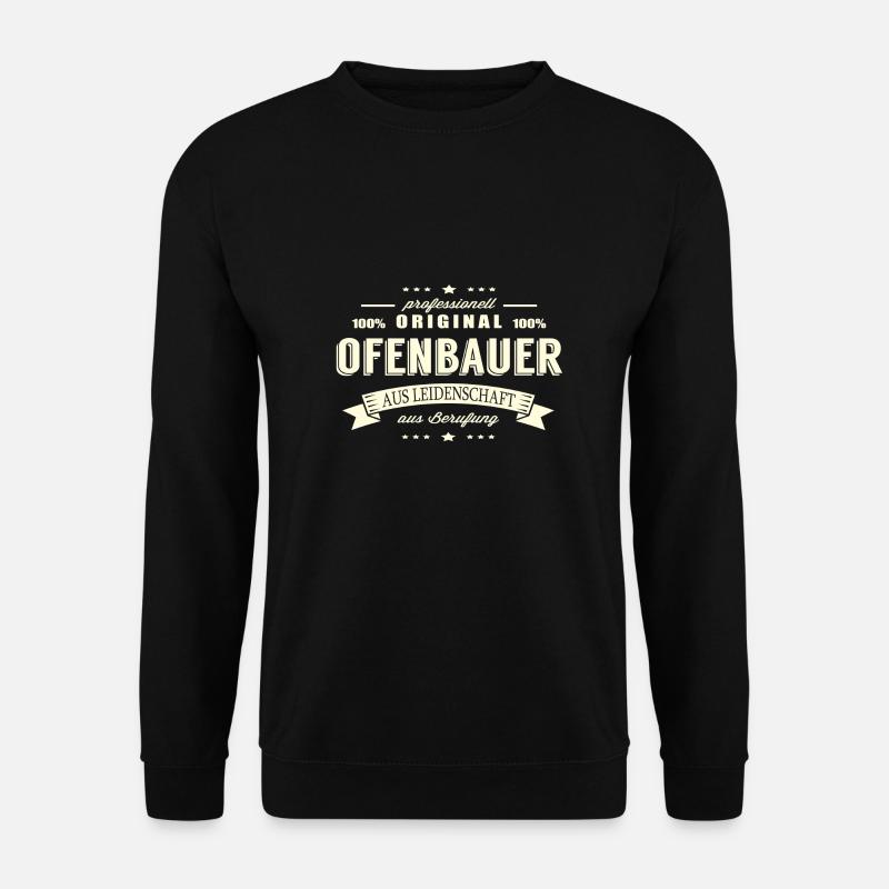 Ofenbauer aus Leidenschaft - Unisex Pullover - Schwarz