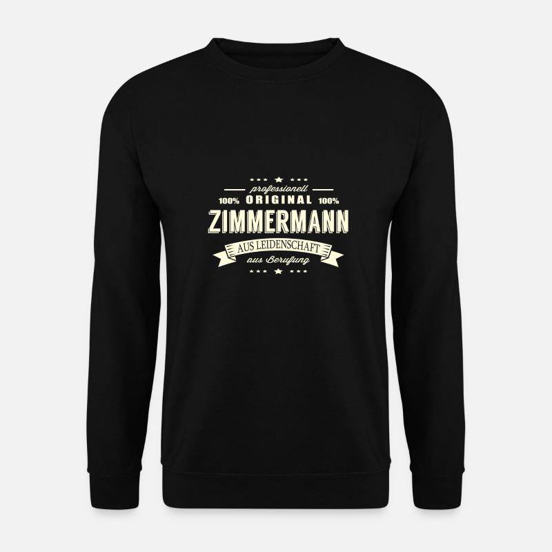 Zimmermann aus Leidenschaft - Unisex Pullover - Schwarz