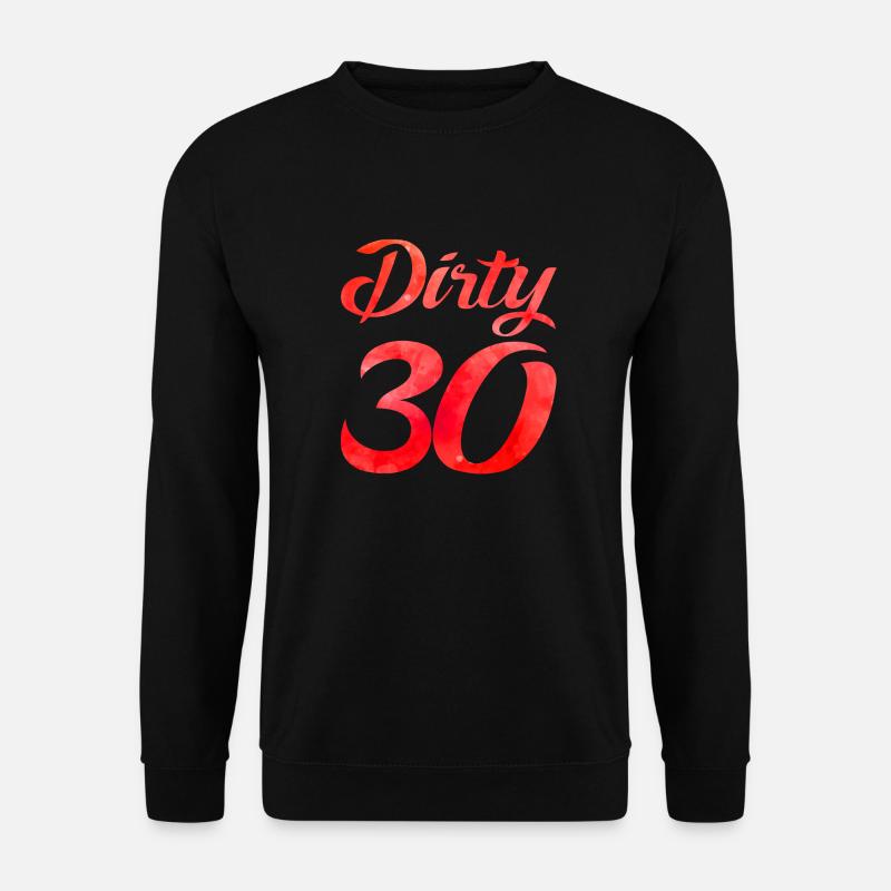 dirty thirty design - Unisex Pullover - Schwarz