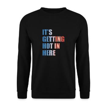 IT'S GETTING HOT IN HERE - Klimawandel - Unisex Pullover - Schwarz - Vorne - Alina (178cm) & Michal (187cm)