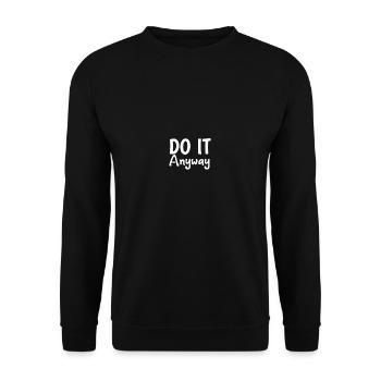 do it anyway - Unisex Sweatshirt - black - Front - Alina (178cm) & Michal (187cm)