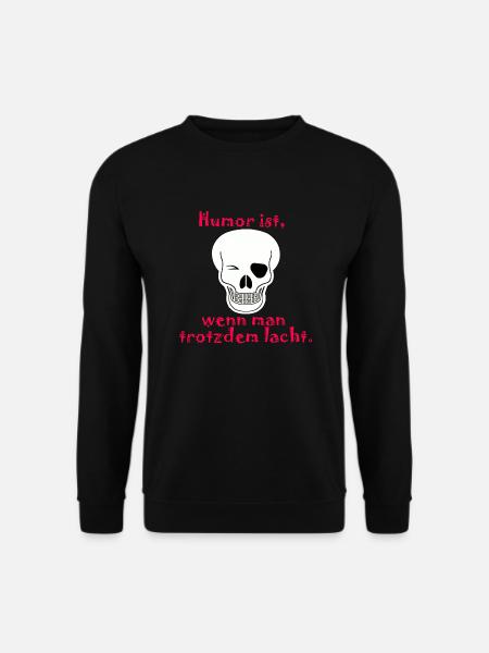 humor ist wenn man trotzdem lacht - Unisex Pullover - Schwarz