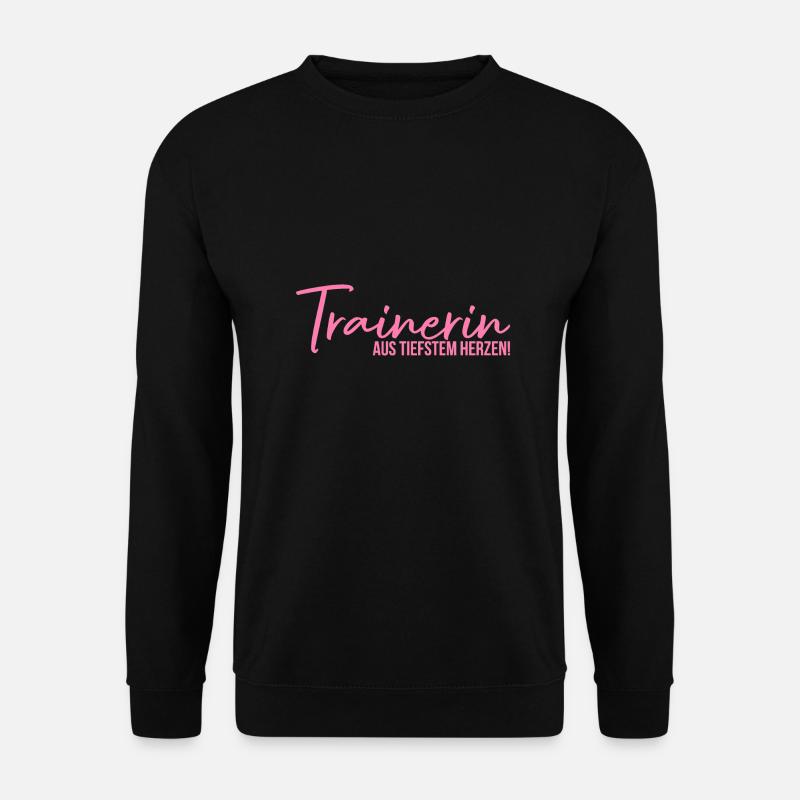 Trainerin aus tiefstem Herzen Trainer Geschenk - Unisex Pullover - Schwarz