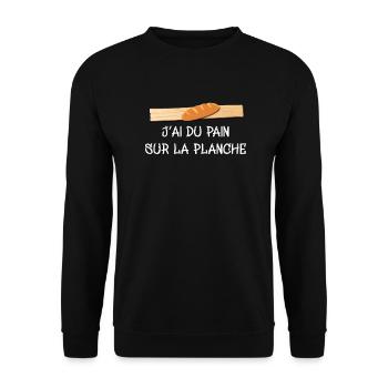j'ai du pain sur la planche - boulanger - Sweat-shirt Unisexe - noir - Devant - Alina (178cm) & Michal (187cm)