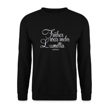 Früher war mehr Lametta - Unisex Pullover - Schwarz - Vorne - Alina (178cm) & Michal (187cm)