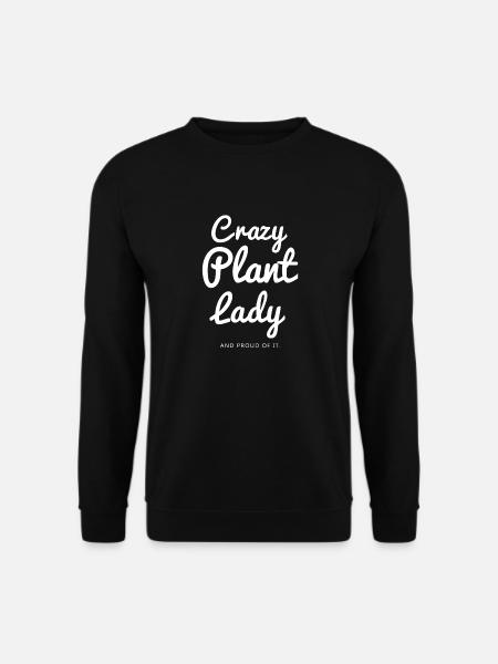 CrazyPlantLady and proud of it - White - Unisex Pullover - Schwarz