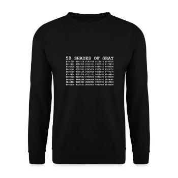 50 shades of gray - white - Unisex Sweatshirt - black - Front - Alina (178cm) & Michal (187cm)