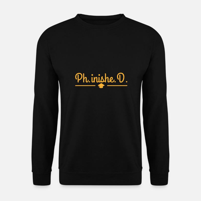 Phinished Phd Doctor Graduation Gift - Sweat-shirt Unisexe - noir