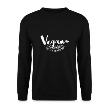 Vegan Sayings Vegan Veggie Meatless Gift - Unisex Sweatshirt - black - Front - Alina (178cm) & Michal (187cm)