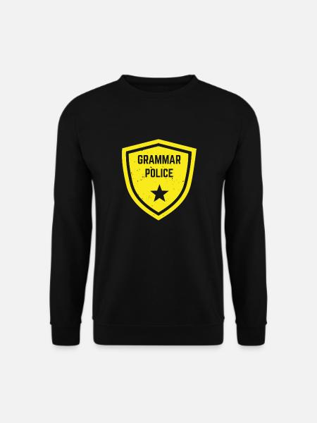 Grammar Police Polizei Polizist Geschenk - Unisex Pullover - Schwarz