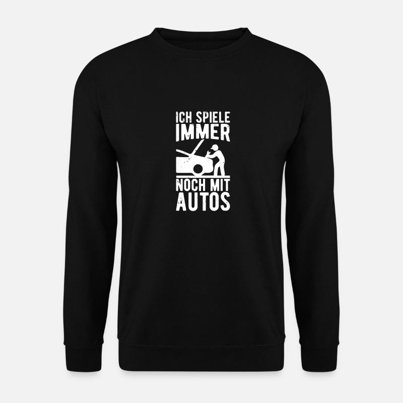 Ich spiele immer noch mit Autos Mechaniker - Unisex Pullover - Schwarz