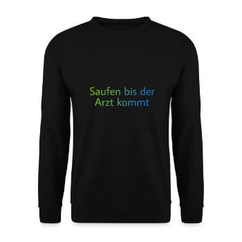 Alkohol Trinken Saufen Besoffen Arzt Spruch Bier - Unisex Pullover - Schwarz - Vorne - Alina (178cm) & Michal (187cm)