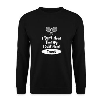 I Don’t Need Therapy I Just Need Tennis - White - Sweat-shirt Unisexe - noir - Devant - Alina (178cm) & Michal (187cm)