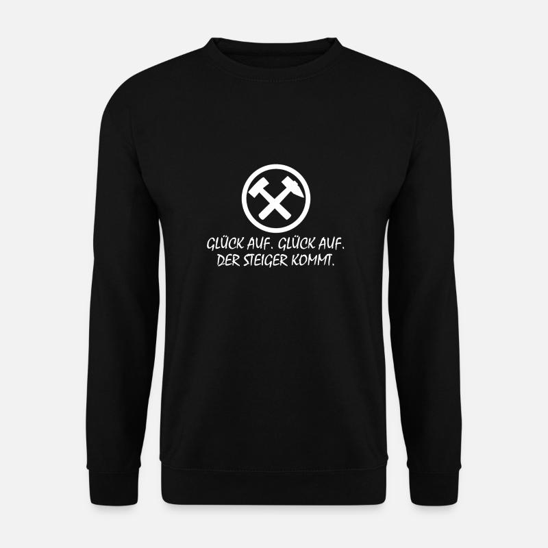Glück auf der Steiger kommt Bergbau Geschenk - Unisex Pullover - Schwarz