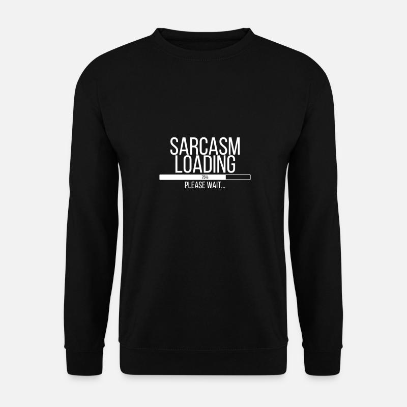 Sarcasm Loading - Unisex Pullover - Schwarz