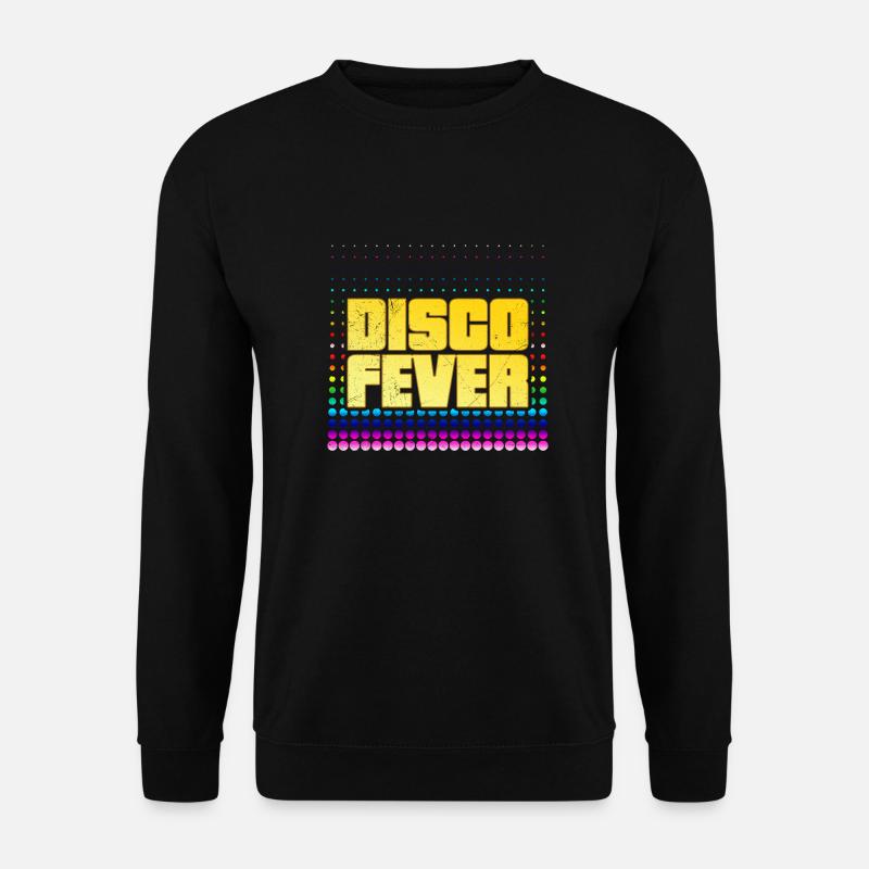 Disco Fever Disco Fan Geschenkidee - Unisex Pullover - Schwarz