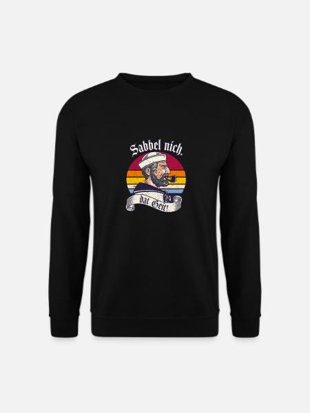 Norddeutsch Sabel nich. Dat geit! Kapitän T-Shirt - Unisex Pullover - Schwarz