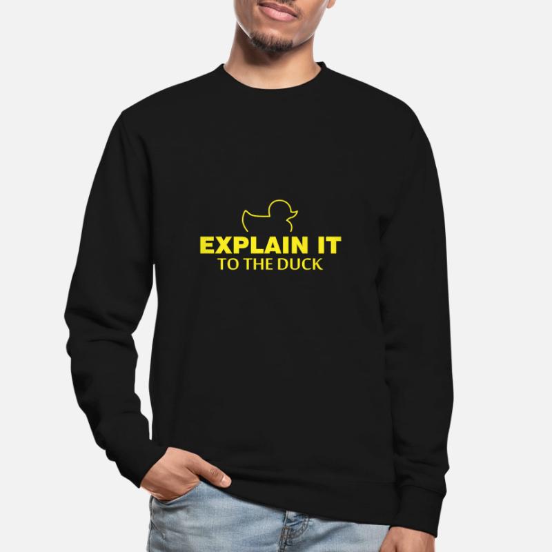 Explain it to the duck nerd programmer gift Unisex Sweatshirt