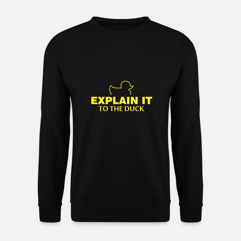 Explain it to the duck nerd programmer gift - Unisex Sweatshirt - black