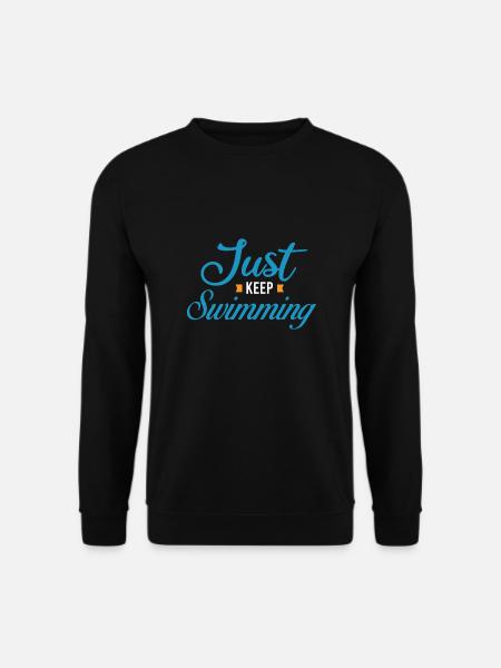 Just Keep Swimming gift idea - Unisex Sweatshirt - black