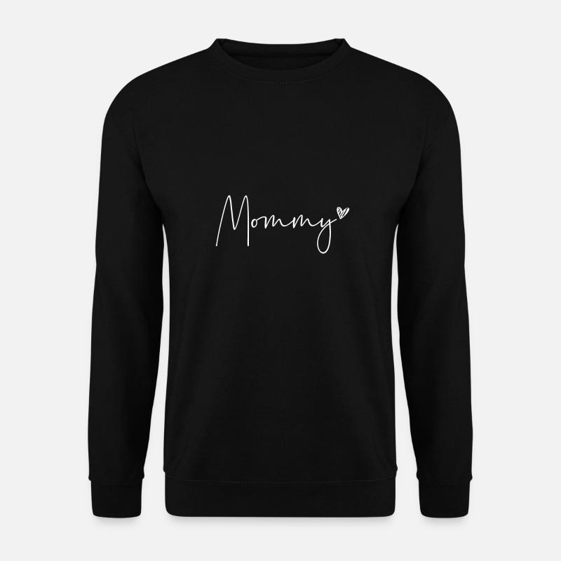 Mommy - Unisex Pullover - Schwarz