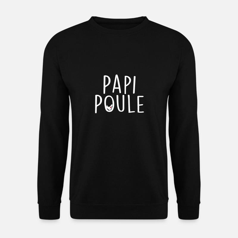 papi poule - Sweat-shirt Unisexe - noir