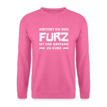 Riechst du den Furz, ist der Abstand zu kurz - Unisex Pullover - Pink - Vorne